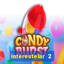 interestelar 2 trailer dublado